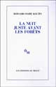 LA NUIT JUSTE AVANT LES FORETS 